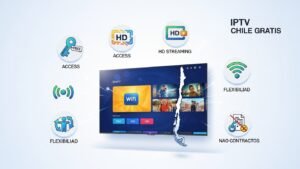 Ventajas de IPTV Chile gratis como acceso libre y televisión online